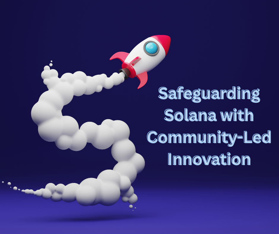 Launch Xpress: Safeguarding Solana with Community-Led Innovation