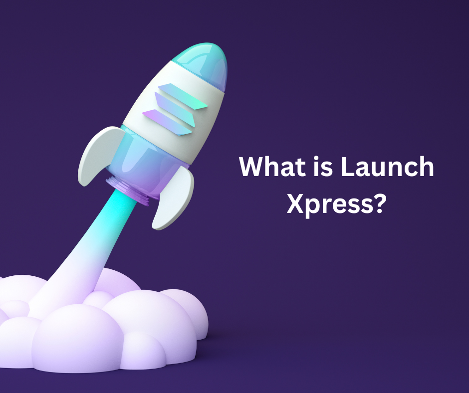 Launch Xpress: Join Our Solana Journey to Build a Community-Owned Future